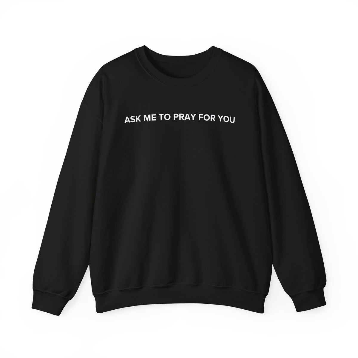 Ask Me to Pray for You PULLOVER