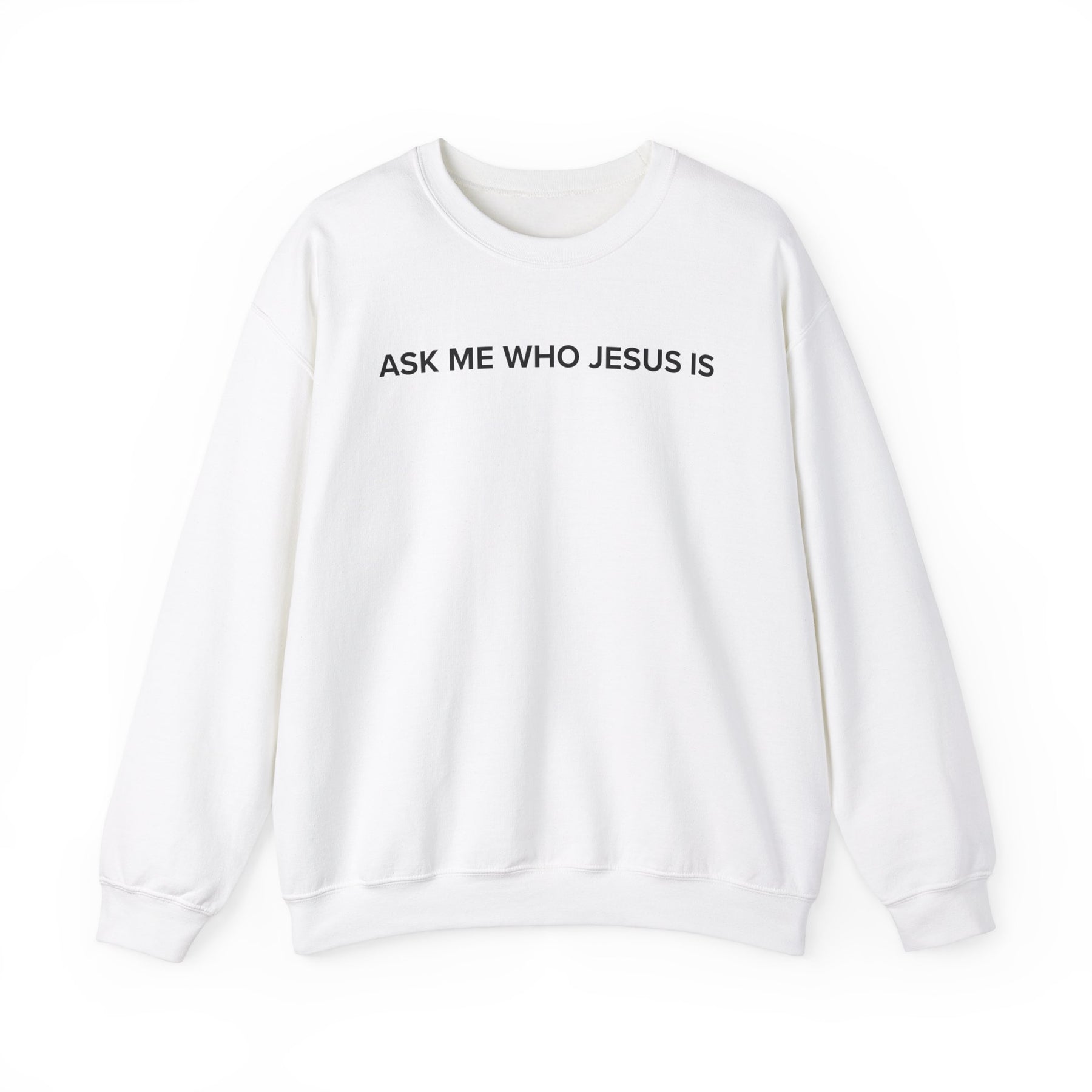 Ask Me Who Jesus Is PULLOVER