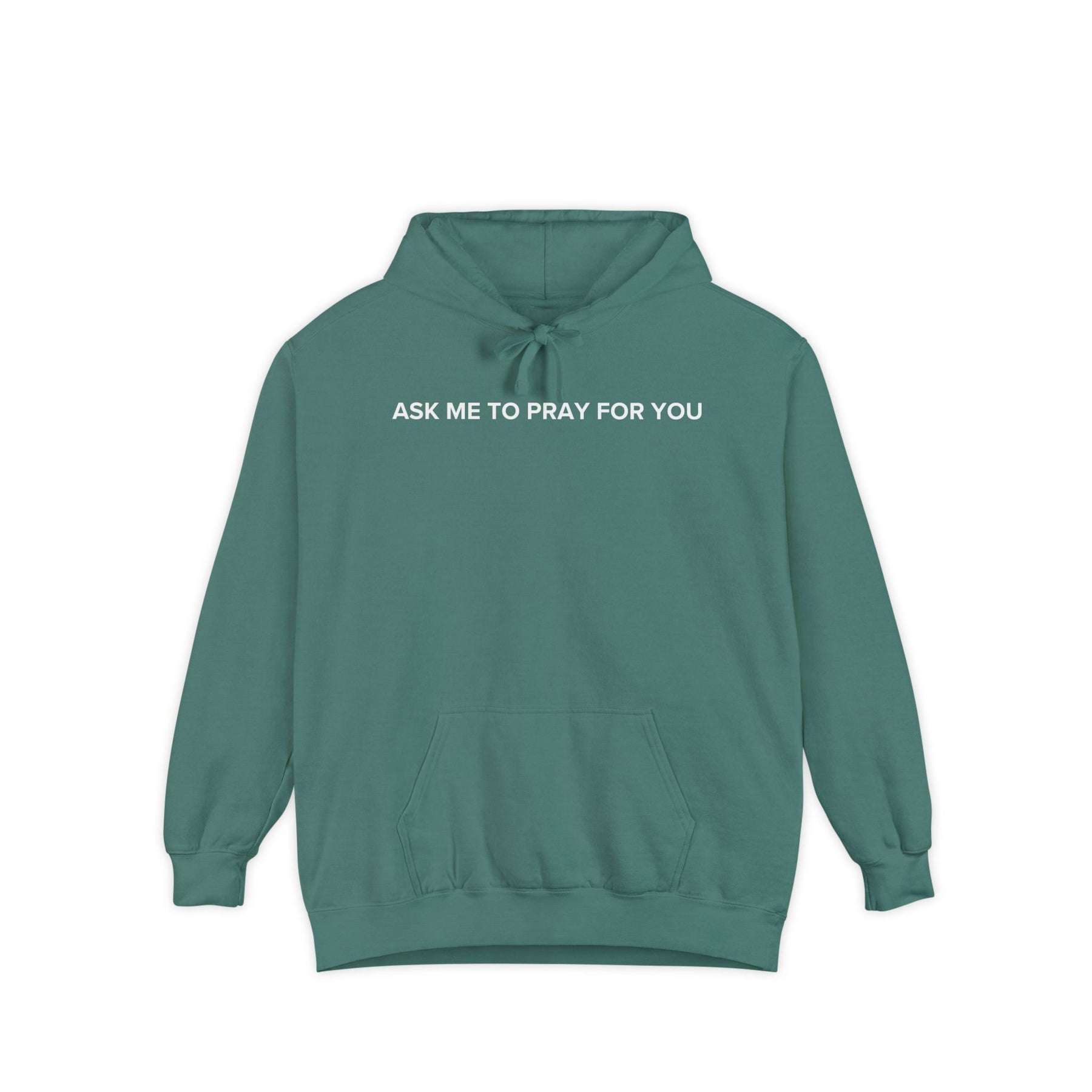 Ask Me To Pray for You - HOODIE
