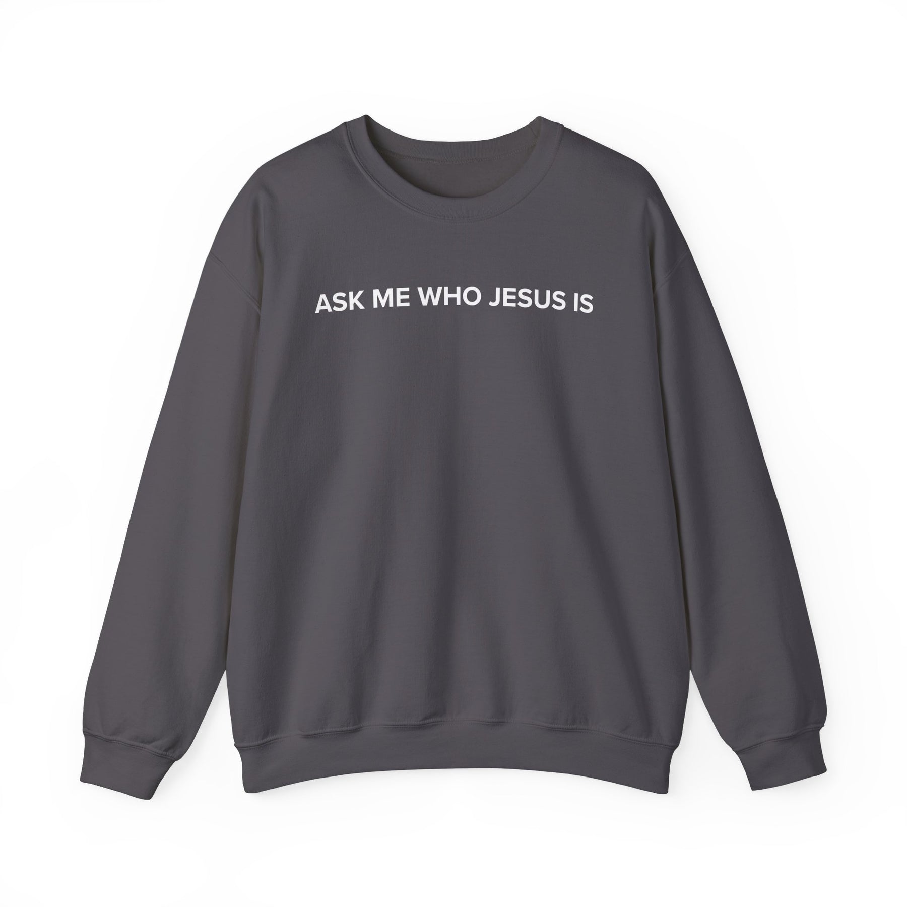 Ask Me Who Jesus Is PULLOVER