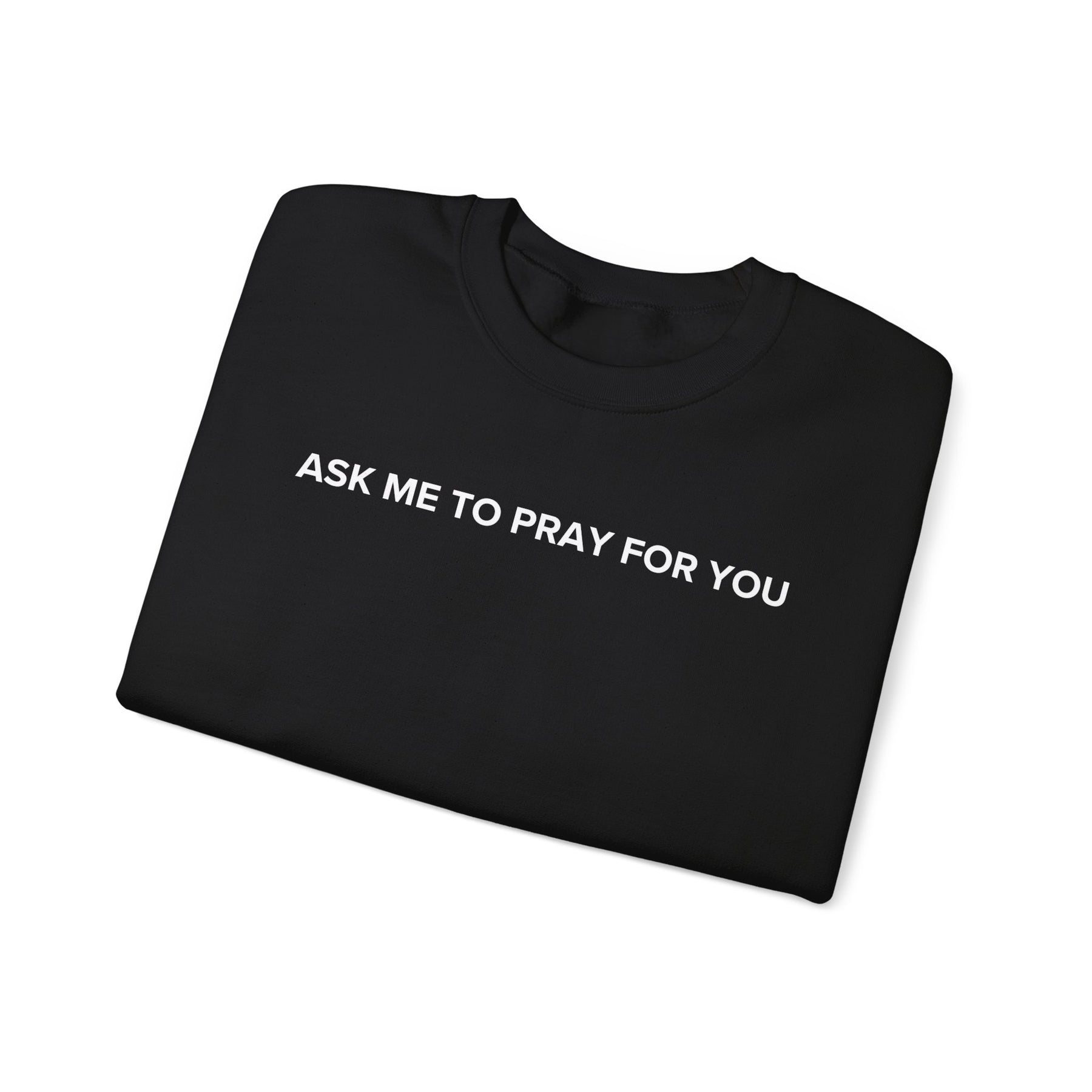 Ask Me to Pray for You PULLOVER