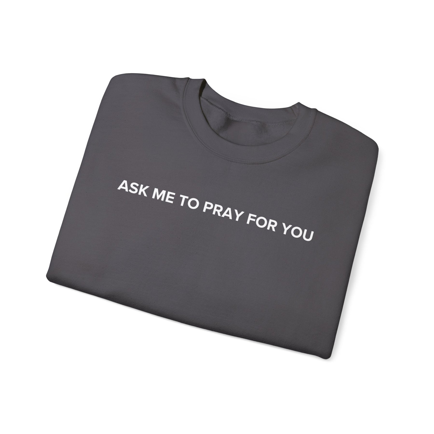 Ask Me to Pray for You PULLOVER