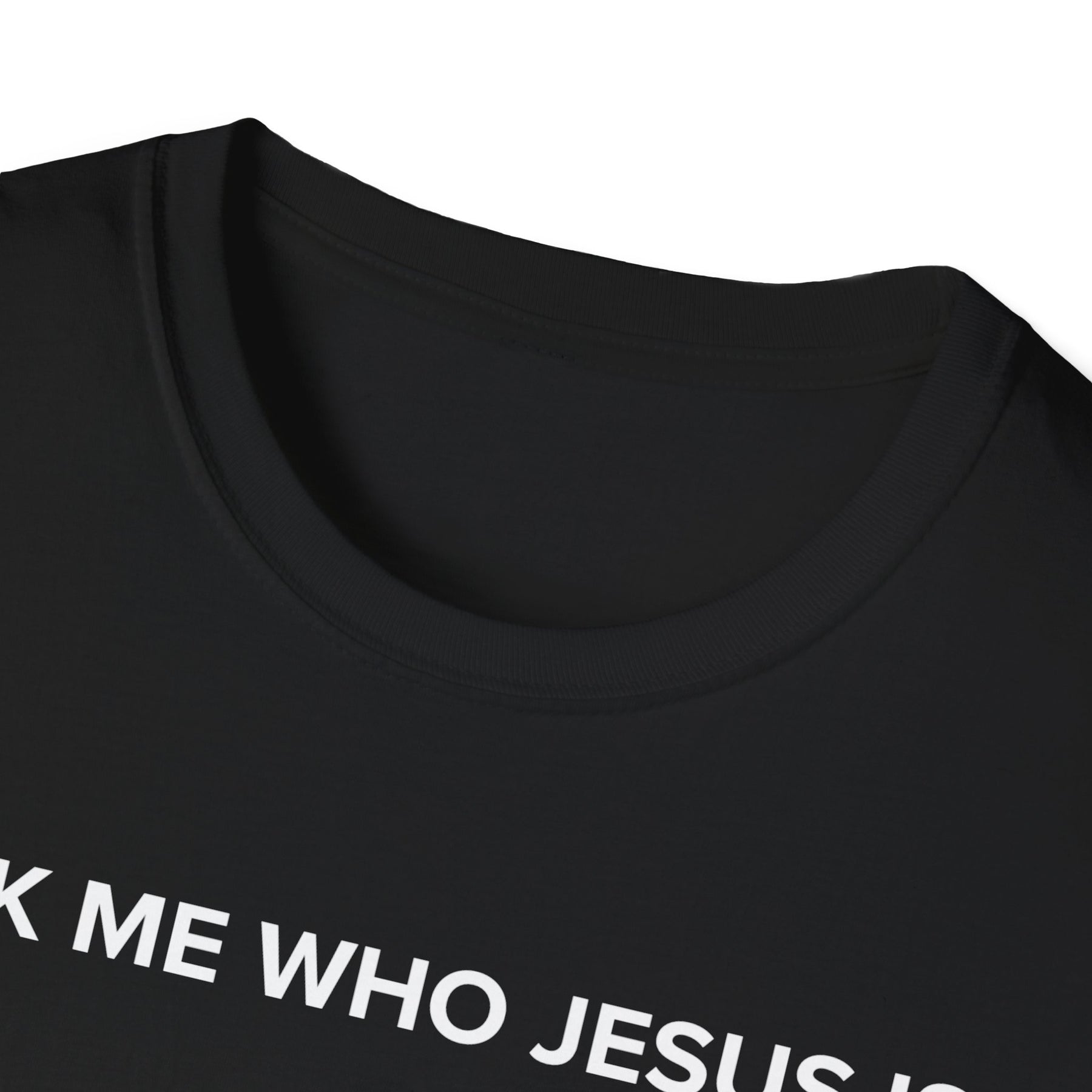 Ask Me Who Jesus Is TEE