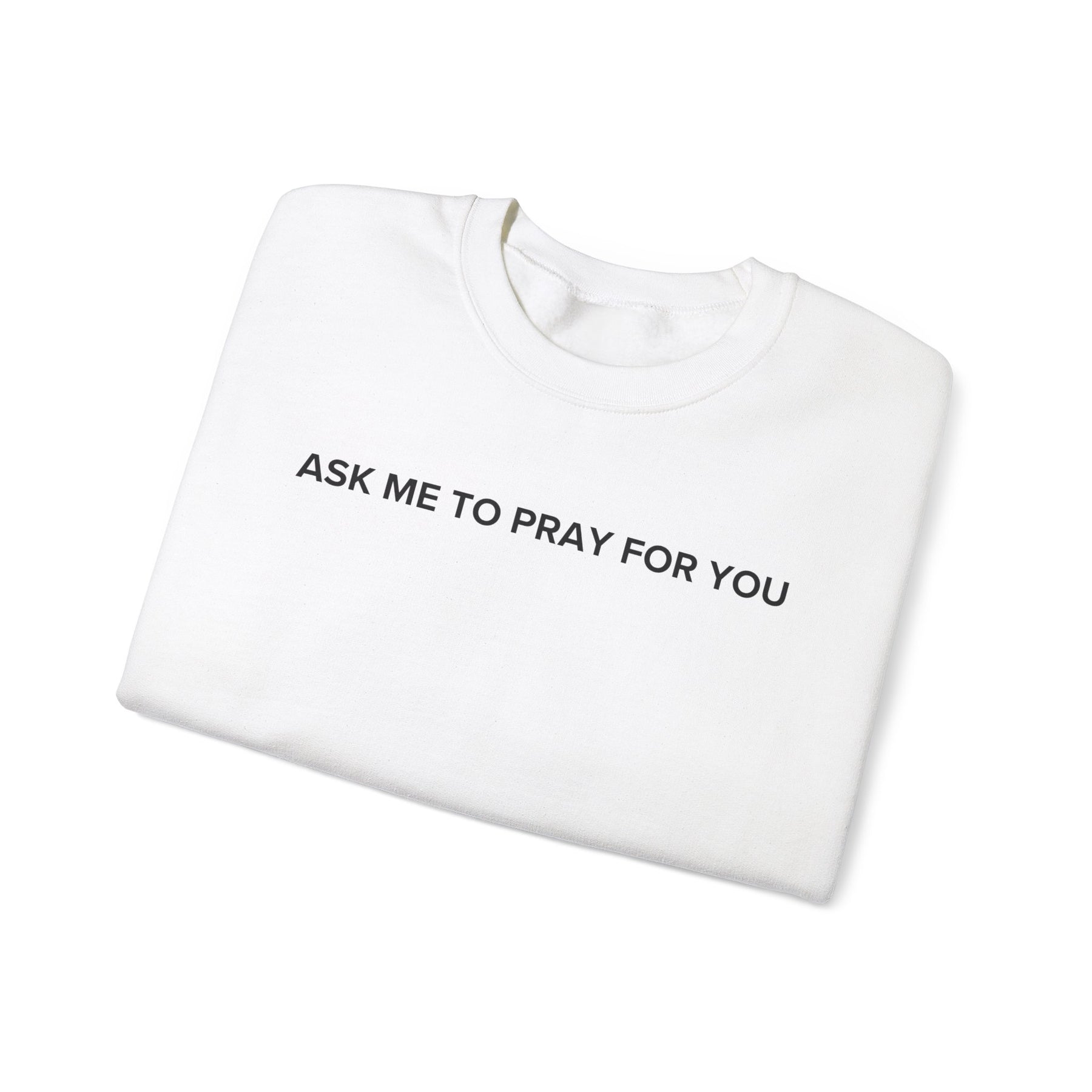 Ask Me to Pray for You PULLOVER
