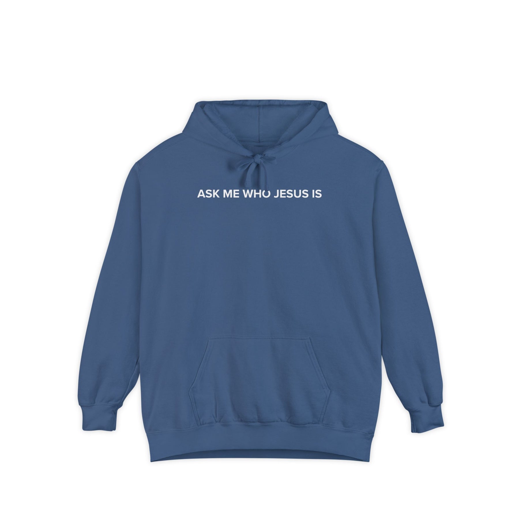 Ask Me Who Jesus Is - HOODIE