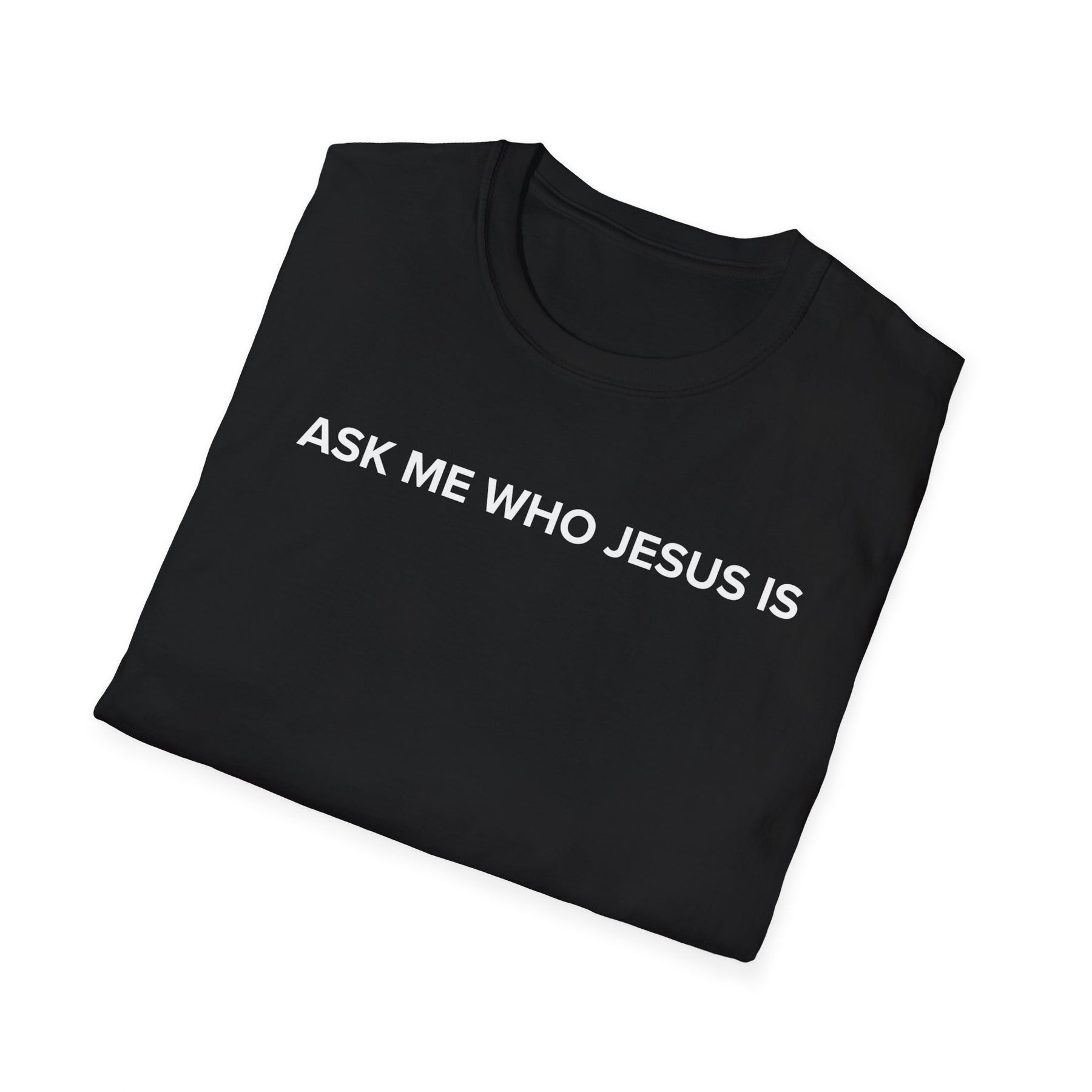 Ask Me Who Jesus Is TEE