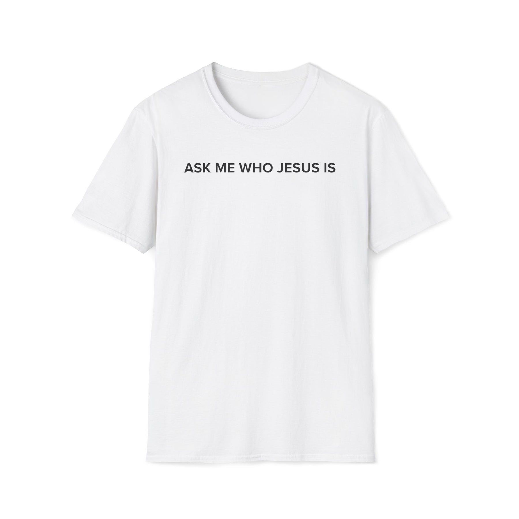 Ask Me Who Jesus Is TEE