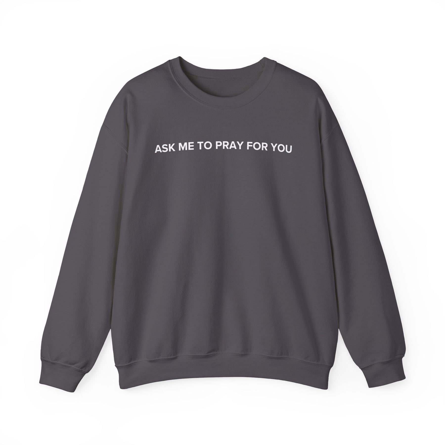 Ask Me to Pray for You PULLOVER