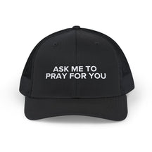 Ask Me To Pray For You HAT