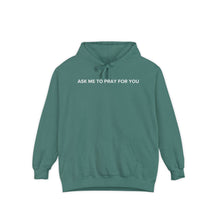 Ask Me To Pray for You - HOODIE