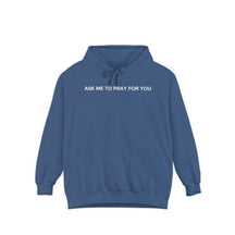 Ask Me To Pray for You - HOODIE