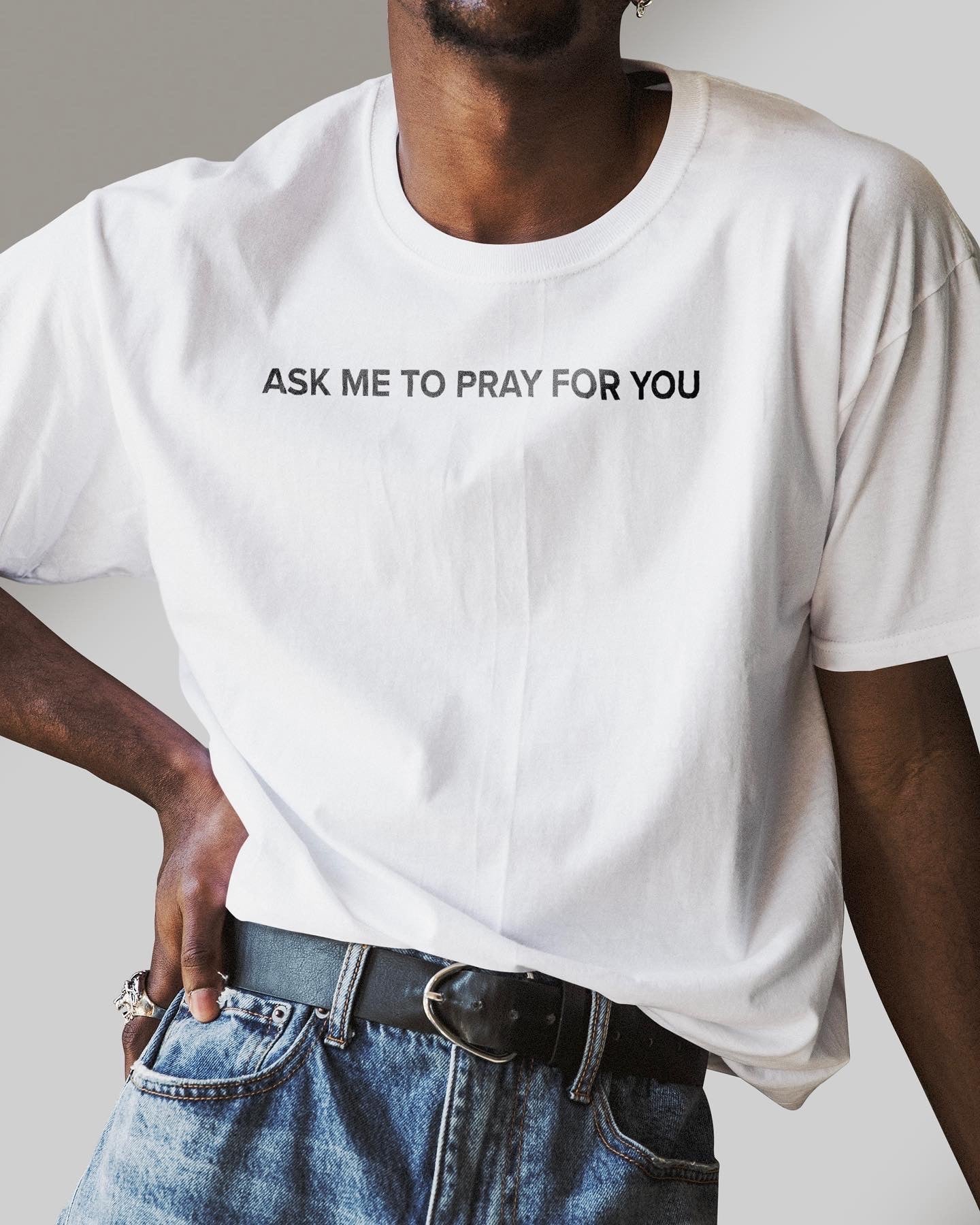 Ask Me To Pray For You - Comfort Colors